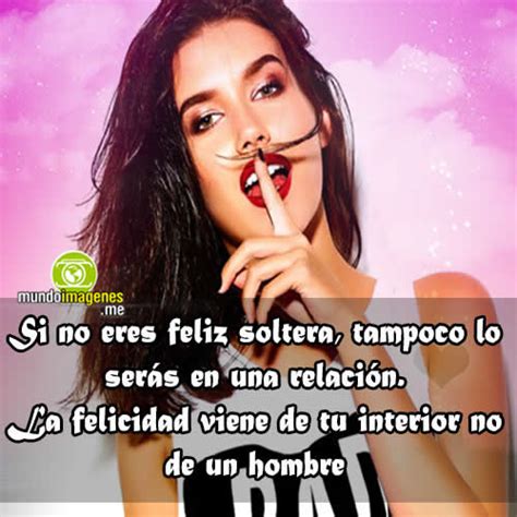 frases de chicas solteras|10 Frases inspiradoras de mujeres solteras que te motivarán